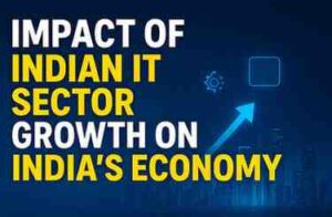 Impact of Indian IT sector Growth on India’s Economy