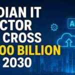 Indian IT sector to cross $400 billion by 2030