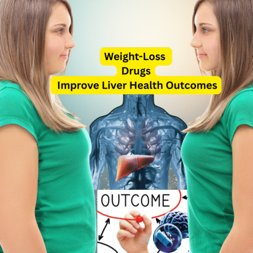 Weight-Loss Drugs Improve Liver Health Outcomes: New Study